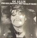 ALLIN, GG - Freaks, Faggots, Drunks & Junkies [LP]