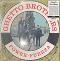 GHETTO BROTHERS - Power-Fuerza [180G LP]