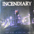 INCENDIARY - Change The Way You Think About Pain [CLOUDY RED LP]
