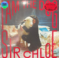 SIR CHLOE - I Am The Dog [Clear LP]