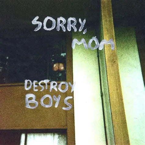 DESTROY BOYS - Sorry, Mom {LP}