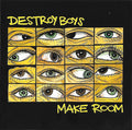 DESTROY BOYS - Make Room {LP}