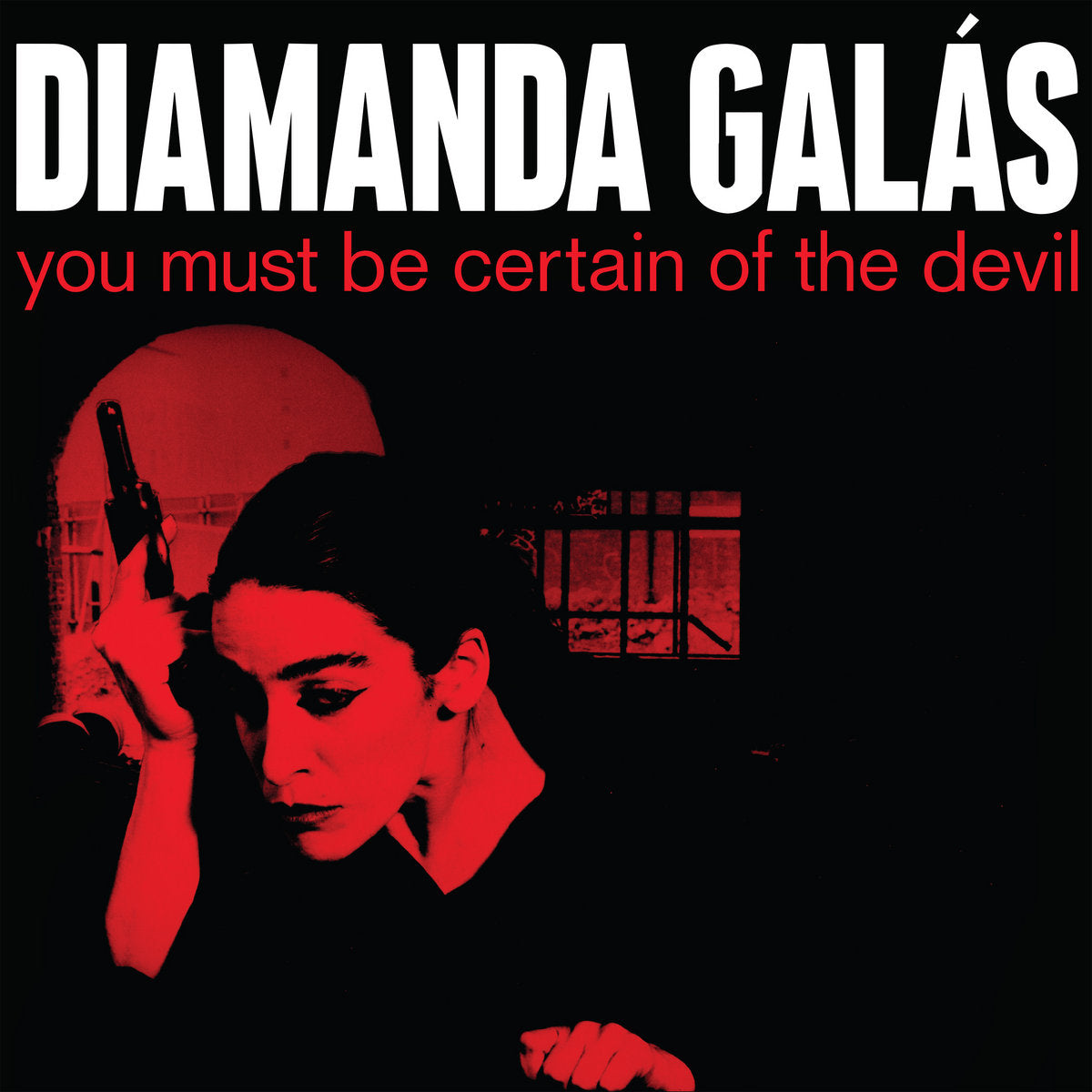 GALAS, DIAMANDA - You Must Be Certain of the Devil [LP]
