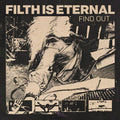 FILTH IS ETERNAL - Find Out {180g Black & Green Galaxy LP}