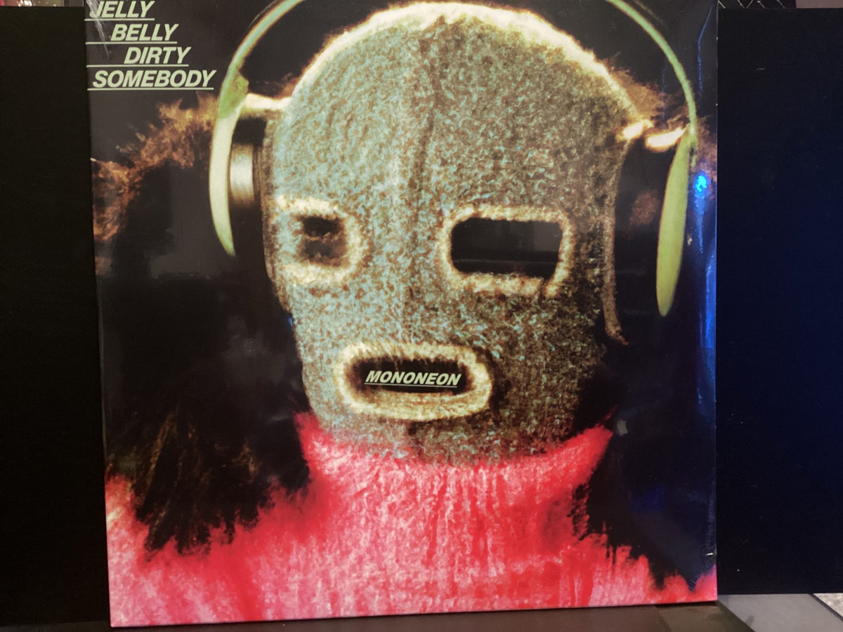 MONONEON Jelly Belly Dirty Somebody LP