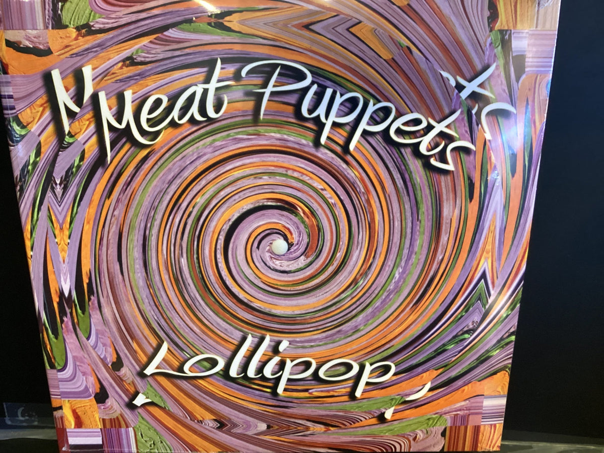 MEAT PUPPETS - LOLLIPOP