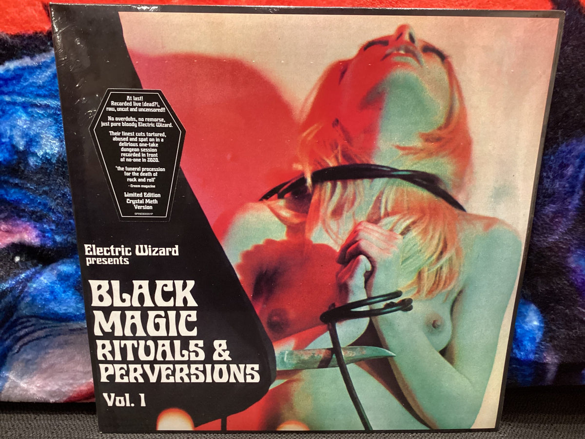 ELECTRIC WIZARD - Black Magic Rituals & Perversions Vol. 1 [CRYSTAL METH LP]