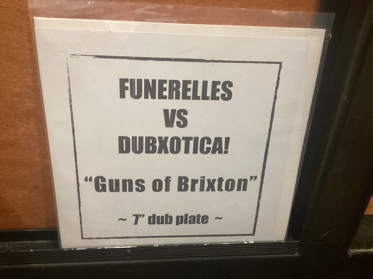 FUNERELLES/DUBXOTICA Guns Of Brixton 7” LP