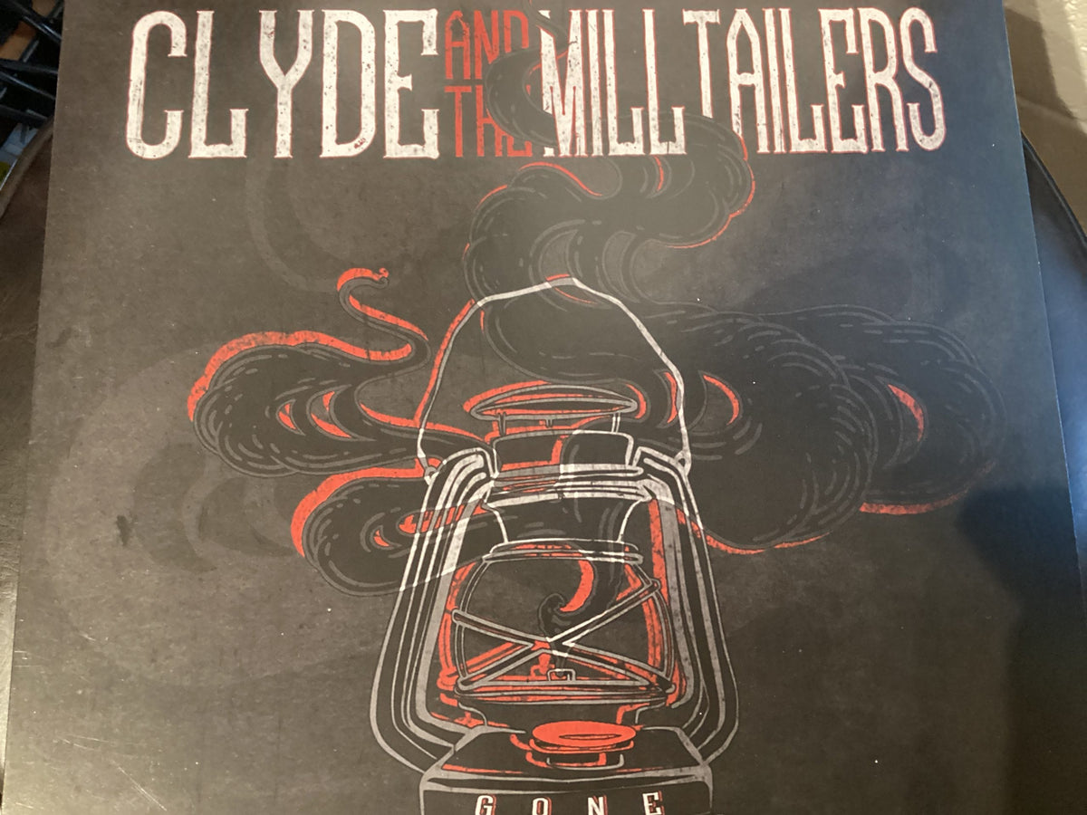 CLYDE AND THE MILLTAILERS - Gone (LP)