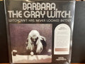 BARBARA THE GREY WITCH. (Witchcraft Has Never Looked Better) - ( 2LP/ 1 of 3 Lenticular Covers)