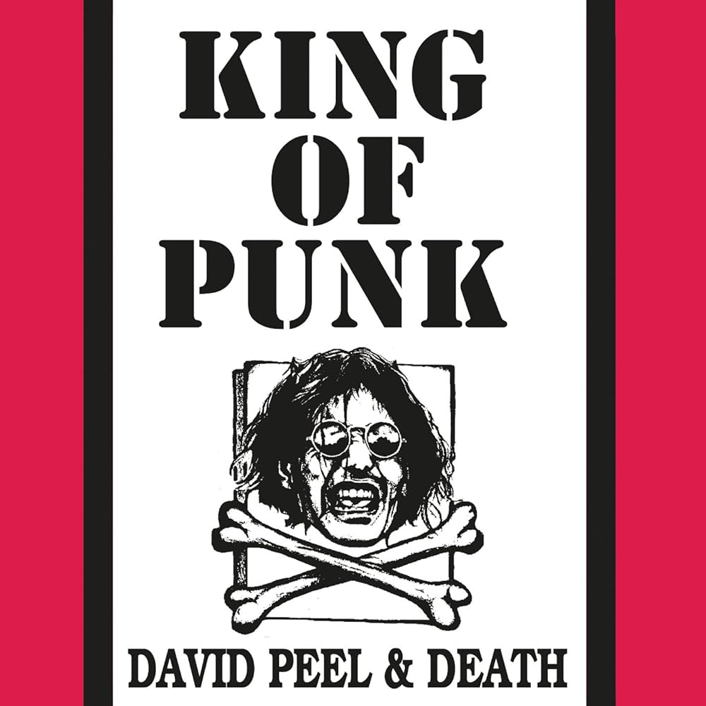 DAVID PEEL & DEATH - King of Punk