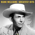 WILLIAMS, HANK - Greatest Hits [LP]