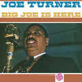 TURNER, JOE - Big Joe Is Here [LP]