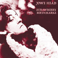 JOWE HEAD strawberry birthmarks LP