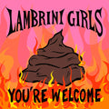 LAMBRINI GIRLS - You're Welcome {Brown LP}
