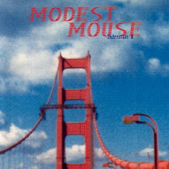 MODEST MOUSE - Interstate 8 {LP}