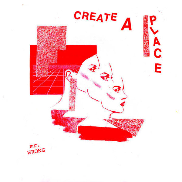 MR WRONG create a place LP