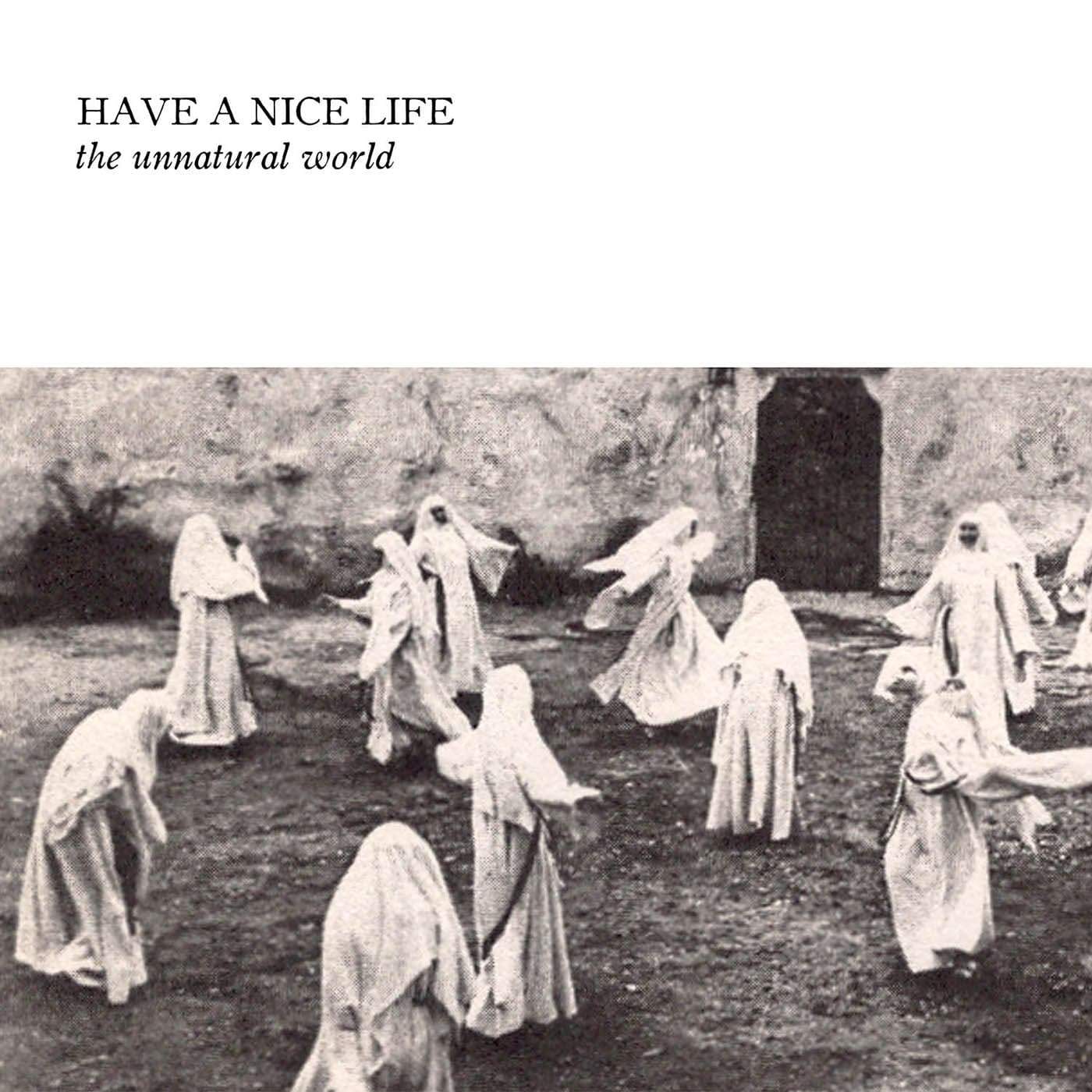 HAVE A NICE LIFE The Unnatural World [COLOR LP]