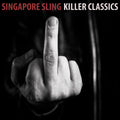 Singapore Sling LP Killer Classics