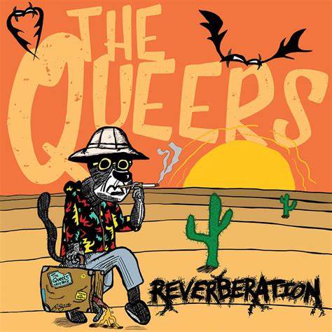THE QUEERS - REVERBERATION