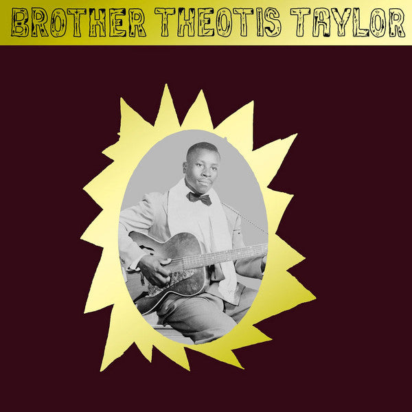 Theotis Taylor LP -Brother
